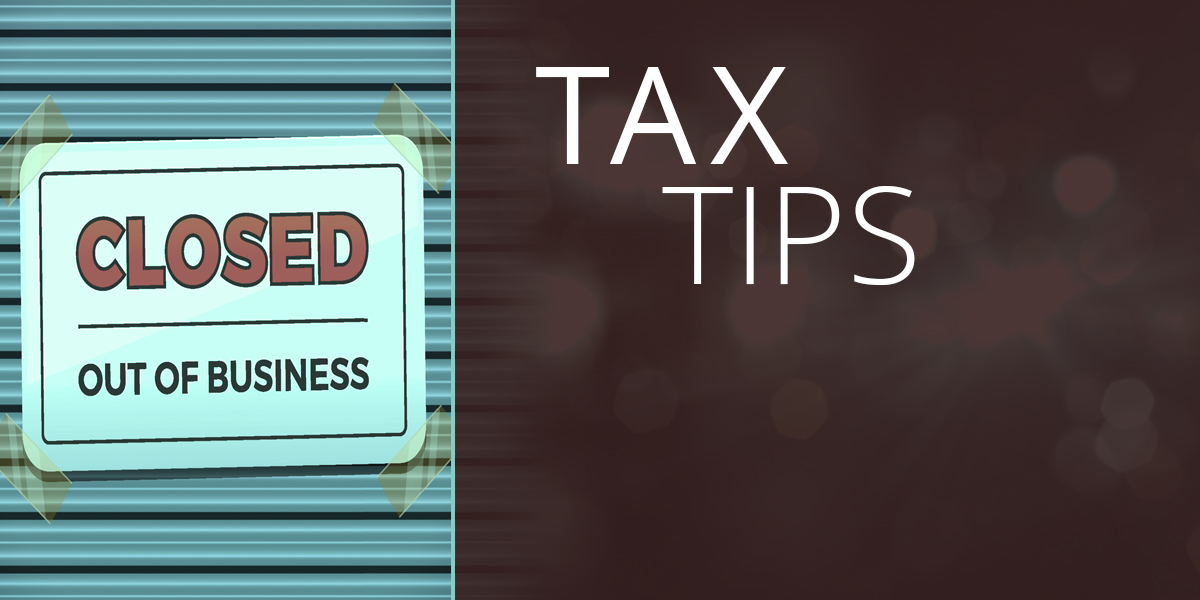 tax tips forclosing a business